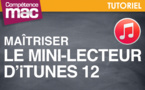 Maîtriser le mode mini-lecteur d'iTunes 12 • Mac (tutoriel vidéo) Maîtriser le mode mini-lecteur d'iTunes 12 • Mac (tutoriel vidéo)