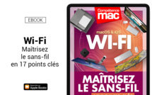 Wi-Fi – Maîtrisez le sans-fil en 17 points clés pour macOS et iOS (ebook)